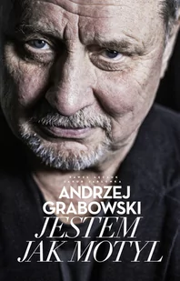 Andrzej Grabowski. Jestem jak motyl - Biografie i autobiografie - miniaturka - grafika 2