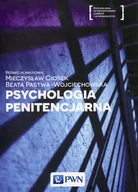 Psychologia - Psychologia penitencjarna - Ciosek Mieczysław, Beata Pastwa-Wojciechowska - miniaturka - grafika 1