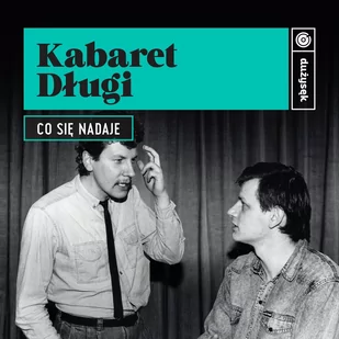 Co się nadaje - Muzyka kabaretowa - miniaturka - grafika 1
