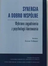 Synergia a dobro wspólne. Wybrane zagadnienia z psychologii kierowania - Finanse, księgowość, bankowość - miniaturka - grafika 1