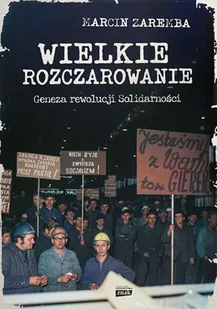 Wielkie rozczarowanie. Geneza rewolucji Solid. - Historia Polski - miniaturka - grafika 1