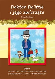 Literat Doktor Dolittle i jego zwierzęta Hugh Loftinga - ALINA ŁOBODA - Lektury gimnazjum - miniaturka - grafika 4