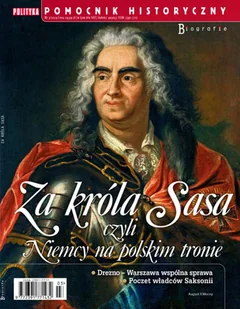 Pomocnik Historyczny. Za króla Sasa czyli Niemcy na polskim tronie 3/2024 - E-booki - nauka - miniaturka - grafika 1