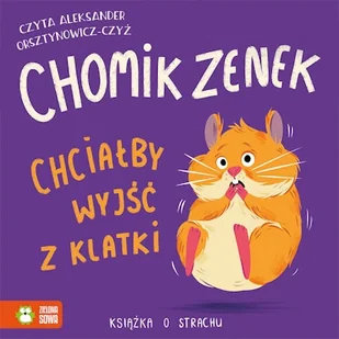 Chomik Zenek chciałby wyjść z klatki. Książka o strachu Zenon Łapka - Audiobooki dla dzieci i młodzieży - miniaturka - grafika 1