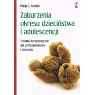 Poradniki psychologiczne - GWP Gdańskie Wydawnictwo Psychologiczne Zaburzenia okresu dzieciństwa i adolescencji. Techniki terapeutyczne dla profesjonalistów i rodziców Kendrall Philip C. - miniaturka - grafika 1