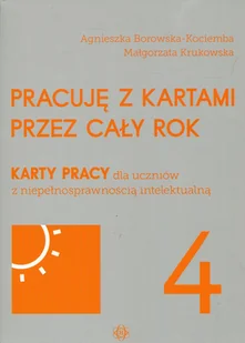 Pracuję z kartami przez cały rok 4. Karty pracy dla uczniów z niepełnosprawnością intelektualną - Pedagogika i dydaktyka - miniaturka - grafika 1