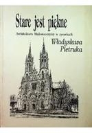 Książki o kulturze i sztuce - Stare jest piękne - miniaturka - grafika 1