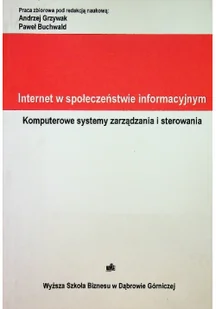 Internet w społeczeństwie informacyjnym. Komputerowe systemy zarządzania i sterowania - Biznes - miniaturka - grafika 1