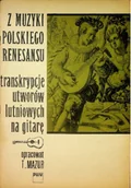 Książki o kulturze i sztuce - Z muzyki polskiego renesansu 2 transkrypcje - miniaturka - grafika 1