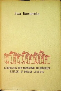 Lubelskie Towarzystwo Miłośników Książki w Polsce Ludowej - Książki o kulturze i sztuce - miniaturka - grafika 1