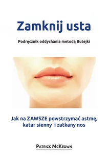 Zamknij usta. Podręcznik oddychania metodą Butejki - E-booki - poradniki - miniaturka - grafika 1