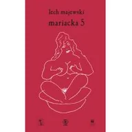 Powieści - Mariacka 5. Czyli dwanaście pieśni spowiednich pani Heli - Lech Majewski - miniaturka - grafika 1