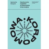 Filologia i językoznawstwo - Akademia Ignatianum Zapożyczenia angielskie w polszczyźnie korporacyjnej Agnieszka Cierpich - miniaturka - grafika 1