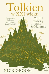 Tolkien w dwudziestym pierwszym wieku. Co dziś znaczy dla nas Śródziemie - Horror, fantastyka grozy - miniaturka - grafika 1