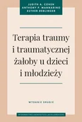 Książki medyczne - Terapia traumy i traumatycznej żałoby u dzieci i młodzieży. - Esther Deblinger, Cohen A. Judith, Anthony P. Mannarino - książka - miniaturka - grafika 1