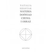 Książki o kulturze i sztuce - Materia doświadczenia i obraz Natalia Szostak - miniaturka - grafika 1