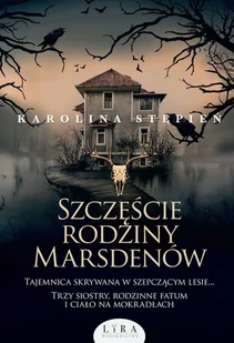 Szczęście rodziny Marsdenów Karolina Stępień - Proza - miniaturka - grafika 2