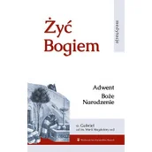 Religia i religioznawstwo - Wydawnictwo Karmelitów Bosych Żyć Bogiem. Tom 1. Adwent, Boże Narodzenie Gabriel od św. Marii Magdaleny OCD - miniaturka - grafika 1