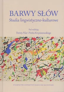 UMCS Barwy słów. Studia lingwistyczno-kulturowe praca zbiorowa - Filologia i językoznawstwo - miniaturka - grafika 1