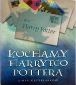 Literatura popularno naukowa dla młodzieży - Kochamy Harry'ego Pottera. Listy czytelników - miniaturka - grafika 1