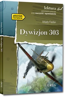 Greg Dywizjon 303. Wydanie z opracowaniem i streszczeniem - Arkady Fiedler - Lektury szkoła podstawowa - miniaturka - grafika 7