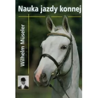Poradniki hobbystyczne - Museler Wilhelm Nauka jazdy konnej - miniaturka - grafika 1