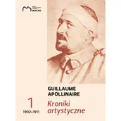 Książki o kulturze i sztuce - Kroniki artystyczne Tom 1 1902-1911 Apollinaire Guillaume - miniaturka - grafika 1