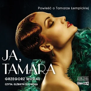 Ja, Tamara. Powieść o Tamarze Łempickiej Grzegorz Musiał - Audiobooki - biografie - miniaturka - grafika 1