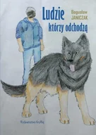Poezja - Ludzie którzy odchodzą - Bogusław Janiczak - miniaturka - grafika 1