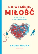Książki medyczne - No właśnie, miłość. O tym kogo, jak i dlaczego kochamy - miniaturka - grafika 1
