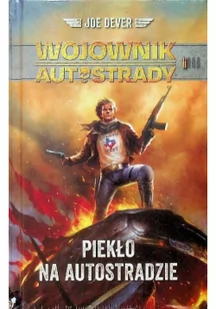 Piekło Na Autostradzie Wojownik Autostrady Tom 1 Joe Dever - Fantasy - miniaturka - grafika 4