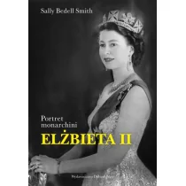 Smith Sally Bedell Elżbieta ii portret monarchini - Biografie i autobiografie - miniaturka - grafika 2