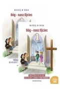 bóg - nasz ojciec 1. podręcznik i zeszyt ćwiczeń do religii dla klasy 1 szkoły podstawowej - Podręczniki dla szkół podstawowych - miniaturka - grafika 1
