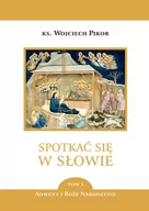 E-booki - religia - Spotkać się w Słowie. Tom 1. Spotkać się w Słowie - tom 1 (e-book) - miniaturka - grafika 1