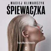 Audiobooki - kryminał, sensacja, thriller - Śpiewaczka Maciej Klimarczyk - miniaturka - grafika 1