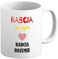 Gadżety dla niej i dla niego - Kubek na Dzień BABCI - Babcia nie pyta BABCIA ROZUMIE Prezent - miniaturka - grafika 1