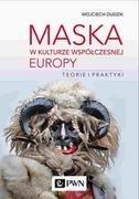 Kulturoznawstwo i antropologia - Wydawnictwo Naukowe PWN Maska w kulturze współczesnej Europy - miniaturka - grafika 1