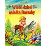 Baśnie, bajki, legendy - Siedmioróg Wielki dzień osiołka Barnaby. Opowieści o zwierzętach - Wioletta Święcińska - miniaturka - grafika 1