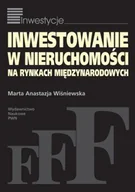 Podręczniki dla szkół wyższych - Inwestowanie w nieruchomości na rynkach międzynarodowych - Marta Wiśniewska - miniaturka - grafika 1