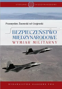 Żurawski vel Grajewski Przemysław Bezpieczeństwo międzynarodowe - Historia Polski - miniaturka - grafika 1