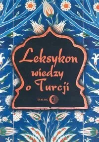 Dialog Leksykon wiedzy o Turcji - Dialog - Książki podróżnicze - miniaturka - grafika 1