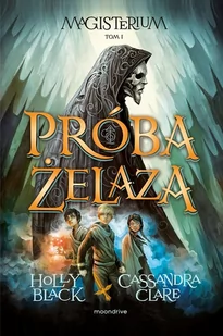Próba żelaza. Magisterium. Tom 1 - E-booki dla dzieci i młodzieży - miniaturka - grafika 1