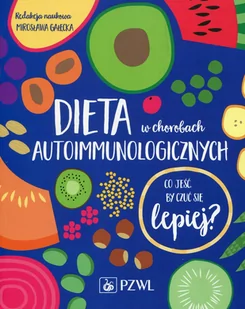 Dieta w chorobach autoimmunologicznych - Diety, zdrowe żywienie - miniaturka - grafika 1