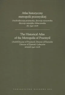 Atlas historyczny metropolii przemyskiej Praca zbiorowa - Historia świata - miniaturka - grafika 2