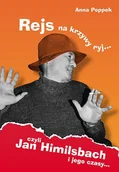 Biografie i autobiografie - Rejs Na Krzywy Ryj Czyli Jan Himilsbach I Jego Czasy Anna Poppek - miniaturka - grafika 1