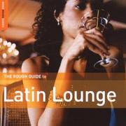 World Music Network The Rough Guide To Latin Lounge