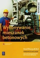 Podręczniki dla liceum - WSiP Wykonywanie mieszanek betonowych Podręcznik - Mirosław Kozłowski - miniaturka - grafika 1