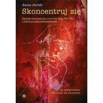 Skoncentruj się: Zestaw ćwiczeń dla uczniów klas VII–VIII i szkół ponadpodstawowych - Pozostałe książki - miniaturka - grafika 1