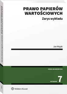 Prawo papierów wartościowych Zarys wykładu Jan Mojak - Podręczniki dla szkół wyższych - miniaturka - grafika 2