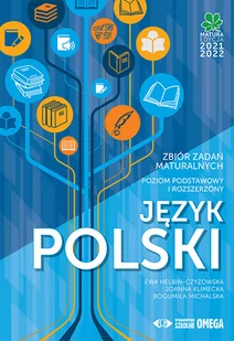 OMEGA Matura 2021/2022 Język Polski PPiR Zbiór zadań praca zbiorowa - Podręczniki dla liceum OMEGA Matura 2021/2022 Język Polski PPiR Zbiór zadań praca zbiorowa - Podręczniki dla liceum - miniaturka - grafika 1